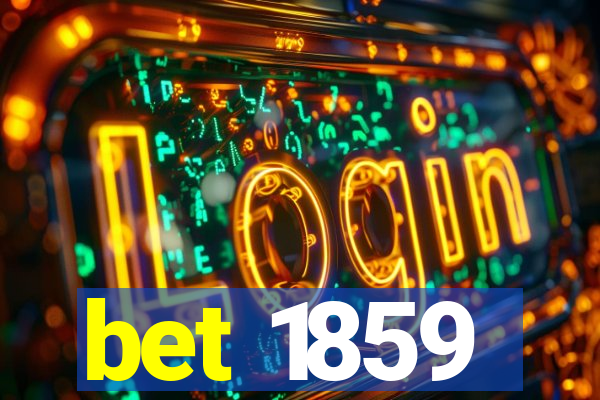 bet 1859